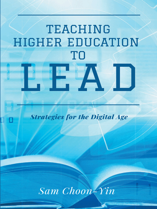Title details for Teaching Higher Education to Lead by Sam Choon-Yin - Available